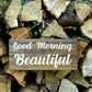 Good Morning Beautiful Wood Sign - Kona Stain