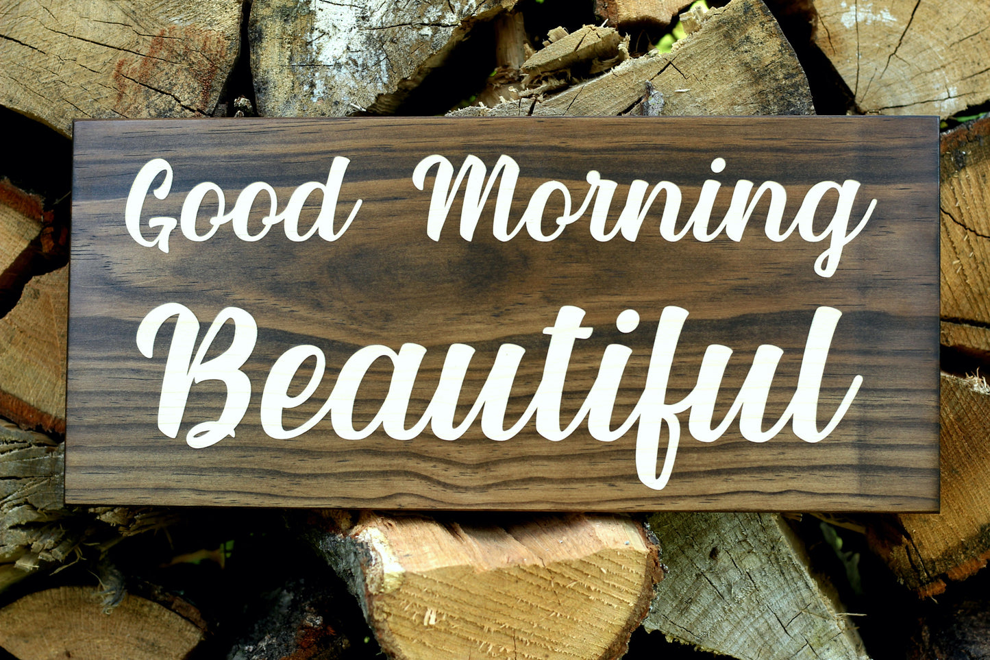 Good Morning Beautiful Wood Sign - Kona Stain